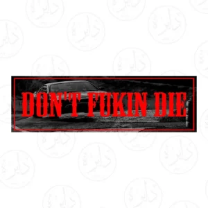 استیکر اسلپ طرح Dont Fukin Die S23