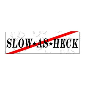 استیکر اسلپ طرح SLOW AS HECK S66